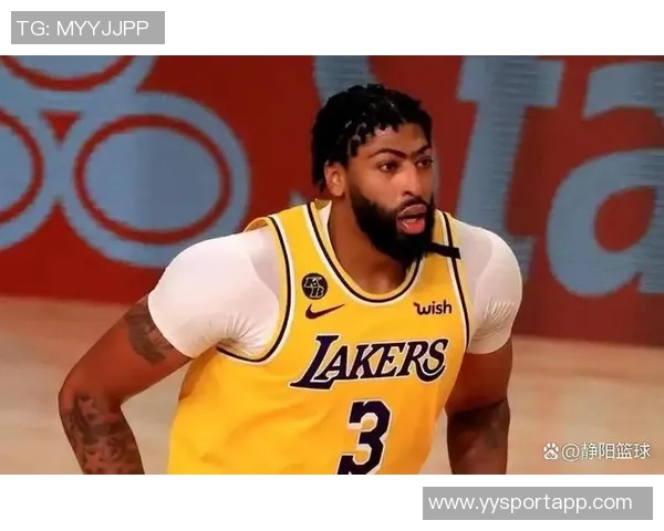 浓眉体重增加近7公斤球探和教练担忧其移动能力下降